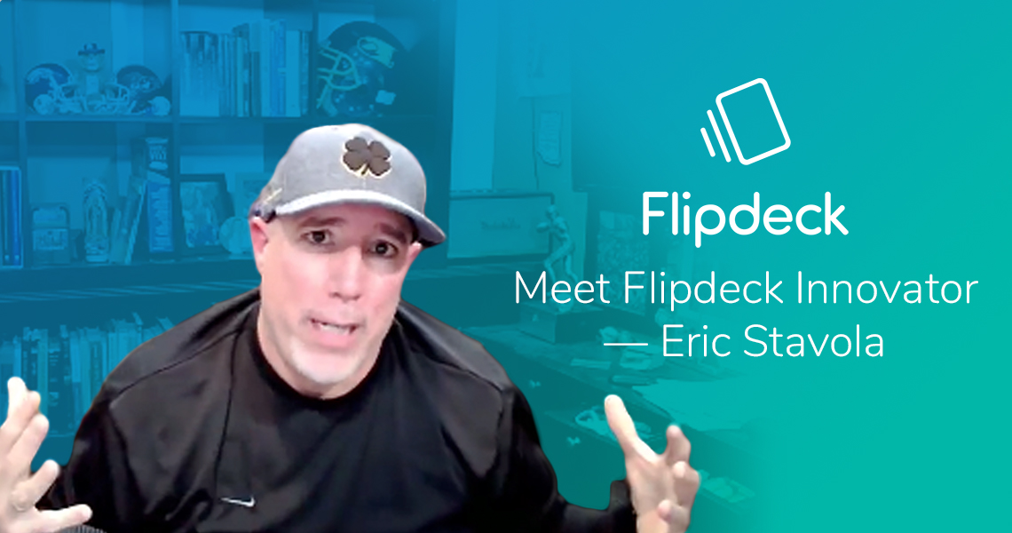 Eric Stavola, Flipdeck Innovator